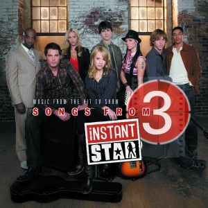 Songs from Instant Star 3