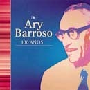 Ary Barroso: 100 Anos