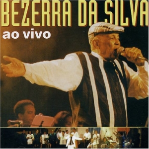 Bezerra Da Silva - Ao Vivo