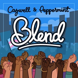 Blend (Cazwell & Peppermint) - Single