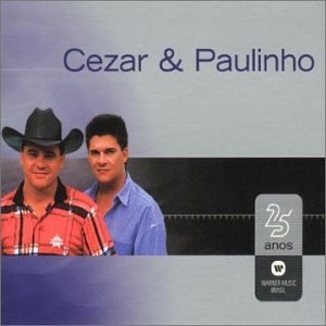 Warner 25 Anos: Cézar e Paulinho