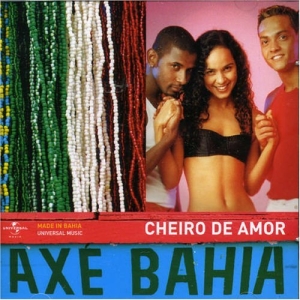 Axé Bahia: Banda Cheiro de Amor