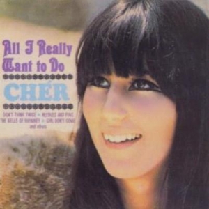 All I really want to do + The Sonny Side of Cher