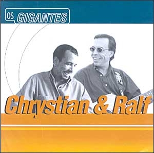 Os Gigantes -Chrystian & Ralf