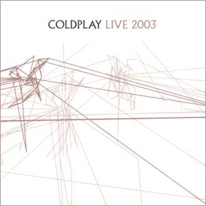 Coldplay CD + DVD: Live 2003