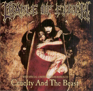Cruelty and the Beast with Special Limited Edition Bonus CD