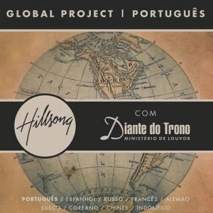 Hillsong Global Project com Diante do Trono