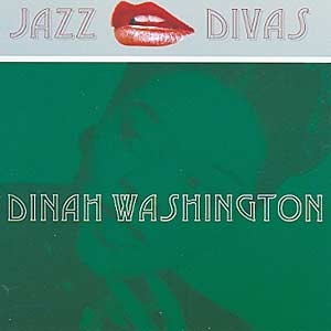 Jazz Divas: Dinah Washington