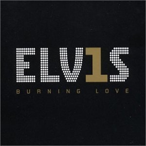 Elvis # 1 Hits: Burning Love: Single