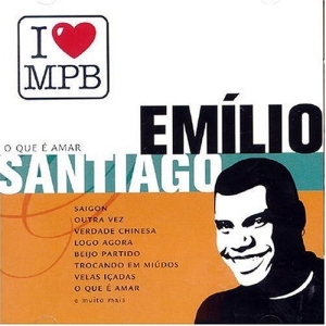 I Love MPB: Emilio Santiago