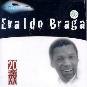 Millennium: Evaldo Braga