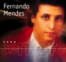 Para Sempre: Fernando Mendes
