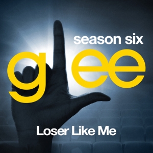 Glee: The Music, Loser Like Me