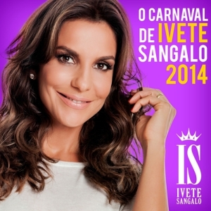 O Carnaval de Ivete Sangalo 2014