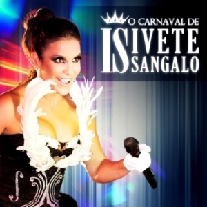 O Carnaval de Ivete Sangalo