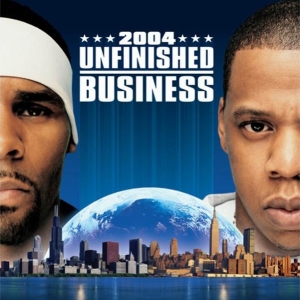 Unfinished Business (With R. Kelly)