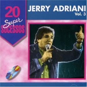 20 Super Sucessos Vol .3 - Jerry Adriani