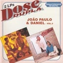 Dose Dupla: João Paulo e Daniel - Vol. 3