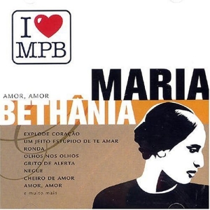 I Love MPB: Maria Bethânia