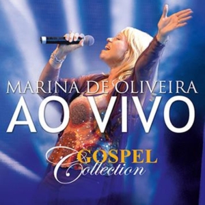 Marina De Oliveira Gospel Collection AO VIVO