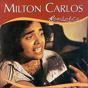 Série Romântico: Milton Carlos