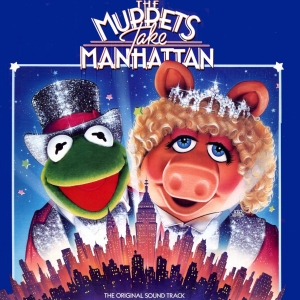 The Muppets Take Manhattan: The Original Soundtrack