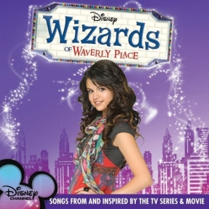 Wizards Of Waverly Place: Songs From and Inspired By The TV Series and Movie