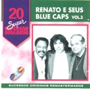 20 Supersucessos - Renato & Seus Blue Caps Vol 3