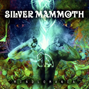 Silver Mammoth "Mindlomania"