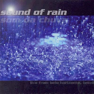 Sound of Rain = Som da Chuva: ao Vivo