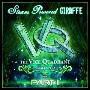 The Vice Quadrant: A Space Opera PT 2