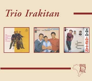 Brasil de a A Z: Trio Irakitan