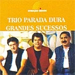Grandes Sucessos: Trio Parada Dura
