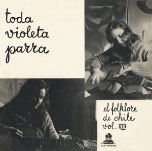 Toda Violeta Parra - El Folklore De Chile Vol. VIII
