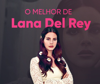 O Melhor de Lana Del Rey