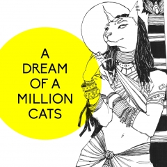 A Dream of a Million Cats