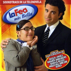 La Fea Más Bella (Soundtrack de la Telenovela)