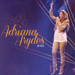 Adriana Arydes - Ao Vivo