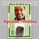Série Identidade: Agnaldo Timóteo