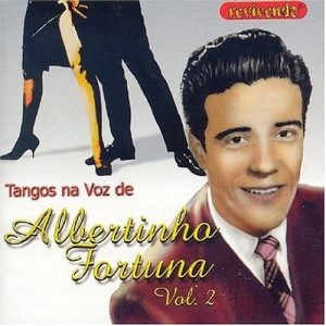 Tangos na Voz de Albertinho Fortuna - Vol.2