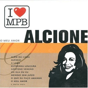 I Love MPB: Alcione