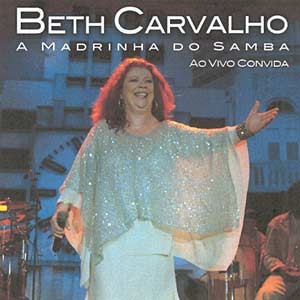 Beth Carvalho: A Madrinha do Samba ao Vivo Convida