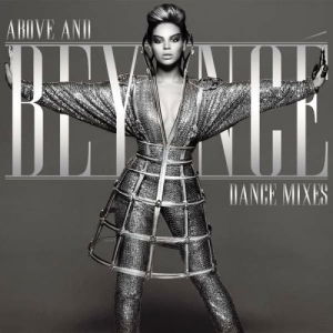 Above and Beyoncé: Video Collection & Dance Mixes