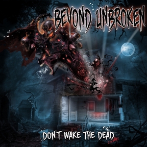 beyond unbroken don't wake the dead - ep