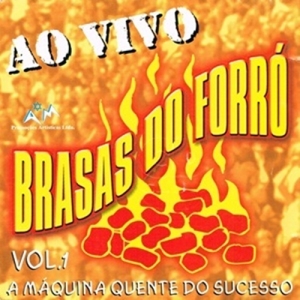 Brasas Do Forró - Ao Vivo vol. 1