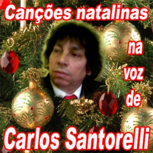 Canções Natalinas na voz de Carlos Santorelli