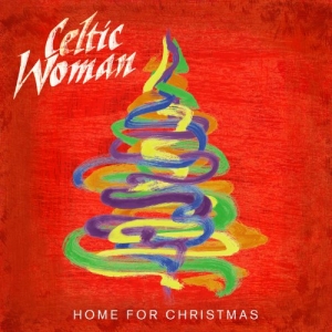 Celtic Woman: Home for Christmas