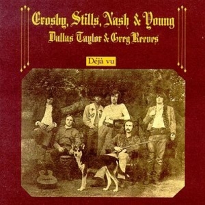 Déjà Vu - Crosby, Stills and Nash (and Young) - Álbum - VAGALUME