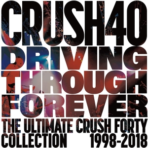 Driving Through Forever: The Ultimate Crush 40 Collection