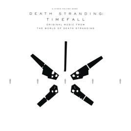 Death Strading: Timefall (Original Music from the World of Death Stranding)